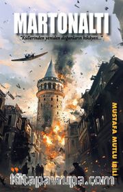 Martonaltı <br /> Küllerinden Yeniden Doğanların Hikayesi