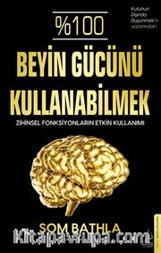%100 Beyin Gücünü Kullanabilmek