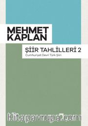 Şiir Tahlilleri 2 <br /> Cumhuriyet Devri Türk Şiiri