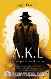 Aydınlığın Karanlık Lordu <br /> A.K.L