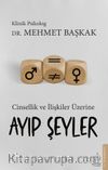 Ayıp Şeyler & Cinsellik ve İlişkiler Üzerine