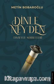 Dinle Ney’den <br /> Tasavvuf Sohbetleri
