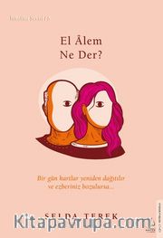 El Âlem Ne Der?  / İtiraflar Serisi 5