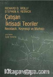 Çatışan İktisadi Teoriler <br /> Neoklasik, Keynesçi ve Marksçı