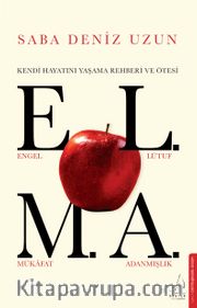 Elma <br /> Kendi Hayatını Yaşama Rehberi ve Ötesi 