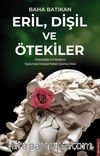 Eril, Dişil ve Ötekiler