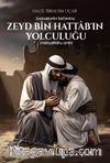 Sahabenin Işığında: Zeyd Bin Hattab’ın Yolculuğu (Radıyallahu Anh)
