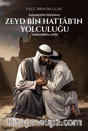 Sahabenin Işığında: Zeyd Bin Hattab’ın Yolculuğu (Radıyallahu Anh)