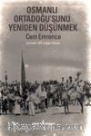 Osmanlı Ortadoğu’sunu Yeniden Düşünmek 