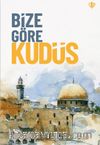 Bize Göre Kudüs