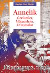 Annelik & Gerilimler, Mücadeleler, Uzlaşmalar