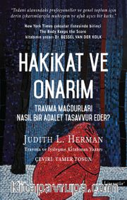 Hakikat ve Onarım <br /> Travma Mağdurları Nasıl Bir Adalet Tasavvur Eder?