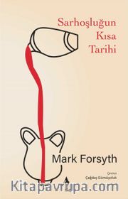 Sarhoşluğun Kısa Tarihi