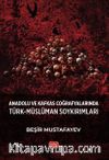 Anadolu ve Kafkas Coğrafyalarında Türk-Müslüman Soykırımları
