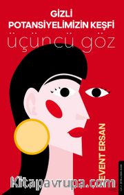 Gizli Potansiyelimizin Keşfi <br /> Üçüncü Göz