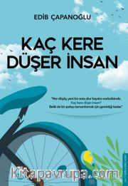 Kaç Kere Düşer İnsan