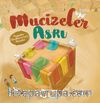Mucizeler Asrı (Peygamber Efendimiz’in (sas) Mucizeleri)