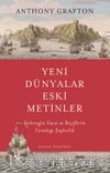 Yeni Dünyalar Eski Metinler & Geleneğin Gücü ve Keşiflerin Yarattığı Şaşkınlık