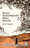 Kimse Kalmadığında Bunu Hatırla