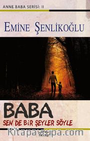 Baba Sen de Bir Şeyler Söyle