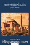 Ayasofya Kubbesinin Altında