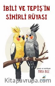 İbili ve Tepiş’in Sihirli Rüyası