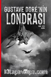 Gustave Doré’nin Londrası