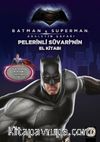 Batman v Superman Pelerinli Süvarinin El Kitabı  