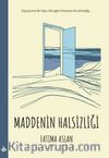 Maddenin Halsizliği