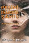 Peşimi Bırakmayan Şahıs