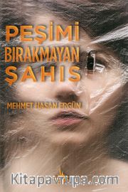Peşimi Bırakmayan Şahıs