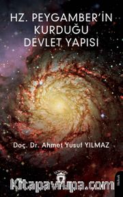 Hz. Peygamber’in Kurduğu Devlet Yapısı
