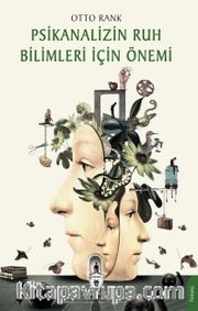 Psikanalizin Ruh Bilimleri İçin Önemi 