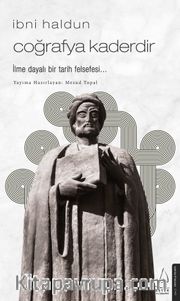 Coğrafya Kaderdir / İbni Haldun 