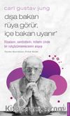 Dışa Bakan Rüya Görür İçe Bakan Uyanır / Carl Gustav Jung