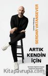 Artık Kendin İçin