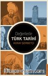 Değerlerle Türk Tarihi