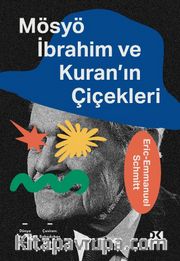 Mösyö İbrahim ve Kuran’ın Çiçekleri
