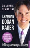 İlhamdan Doğan Kader & Tatminkar ve Amaç Dolu Bir Yaşamın Sırrı
