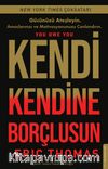 Kendi Kendine Borçlusun