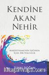 Kendine Akan Nehir & Marifetin Işığında İçsel Bir Yolculuk
