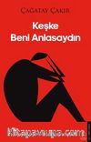 Keşke Beni Anlasaydın