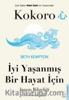 Kokoro & İyi Yaşanmış Bir Hayat İçin Japon Bilgeliği