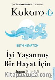 Kokoro <br /> İyi Yaşanmış Bir Hayat İçin Japon Bilgeliği