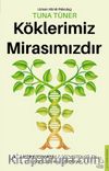 Köklerimiz Mirasımızdır