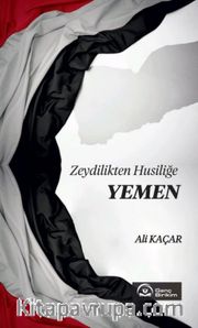 Zeydilikten Husiliğe Yemen