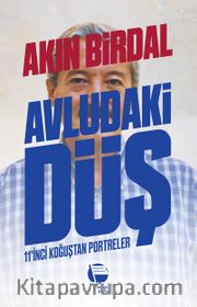 Avludaki Düş <br /> 11’inci Koğuştan Portreler