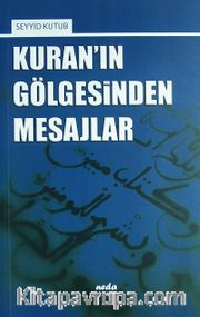 Kuran'ın Gölgesinden Mesajlar