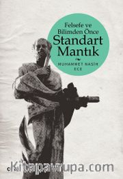 Felsefe ve Bilimden Önce Standart Mantık