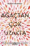 Ağaçtan Çok Uzakta